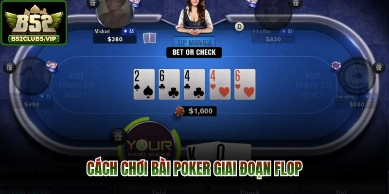 Cách chơi bài poker giai đoạn Flop