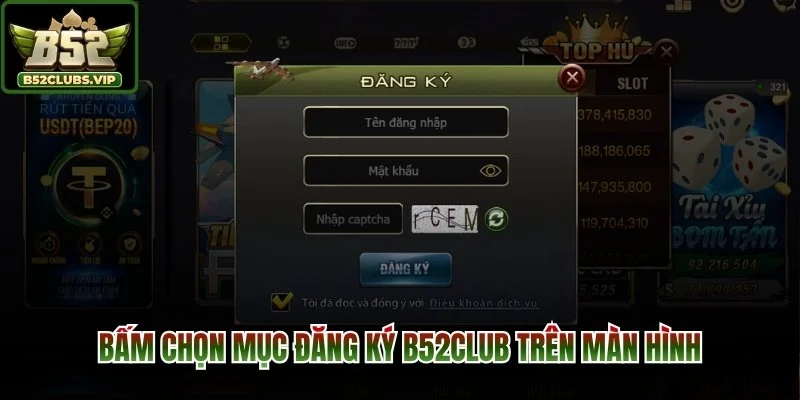 Bấm chọn mục đăng ký B52Club trên màn hình