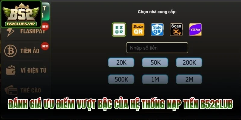 Đánh giá các ưu điểm vượt bậc của hệ thống nạp tiền B52Club