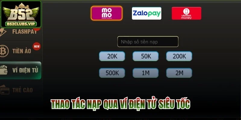 Thao tác nạp qua ví điện tử siêu tốc
