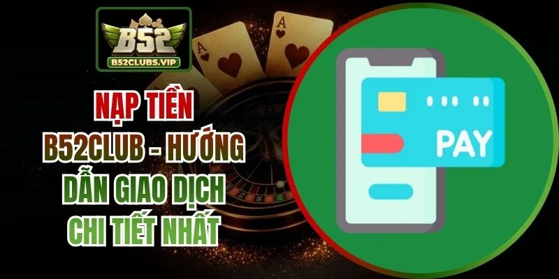 nạp tiền B52Club
