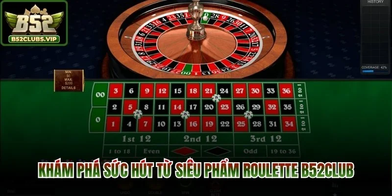 Khám phá sức hút từ siêu phẩm Roulette B52Club