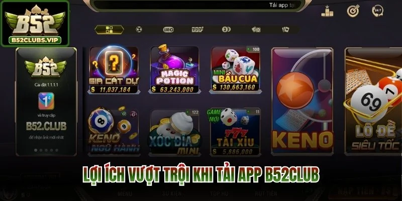 Lợi ích vượt trội khi tải app B52Club