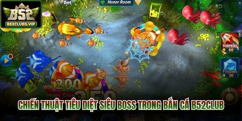 Chiến thuật tiêu diệt siêu boss trong bắn cá B52Club