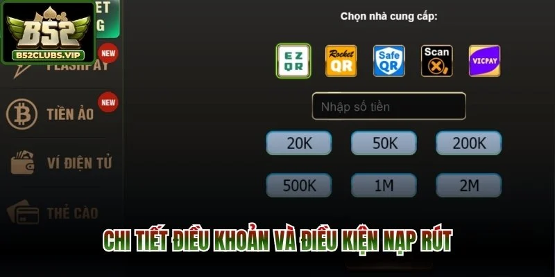 Chi tiết điều khoản và điều kiện nạp rút