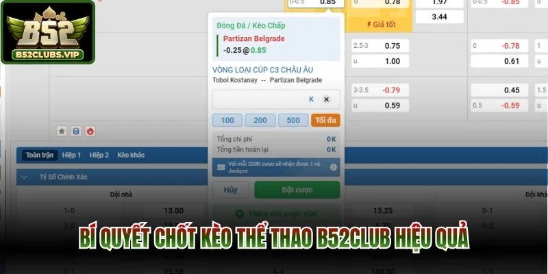 Bí quyết chốt kèo thể thao B52Club hiệu quả